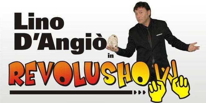 RevoluShow - Lino D'Angio