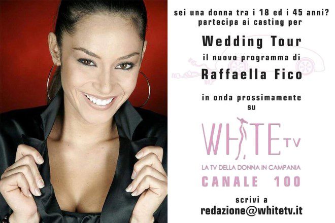 Wedding Tour - Raffaella Fico - Casting WhiteTV