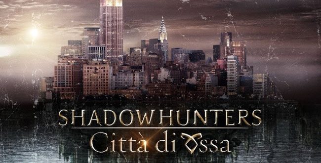 Shadowhunters – Citta di Ossa