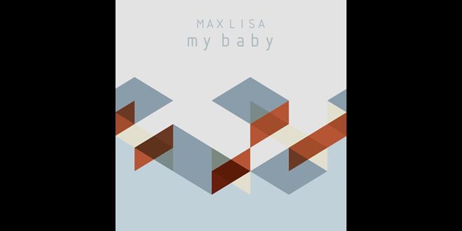 Max Lisa - My Baby