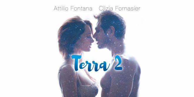 Terra 2 - Attilio Fontana e Clizia Fornasier