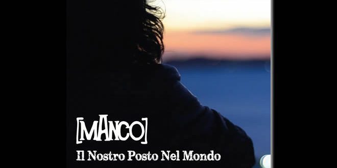 Antonio Manco - Il nostro posto nel mondo