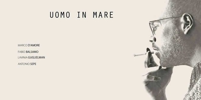 Marco D'Amore in Uomo in Mare