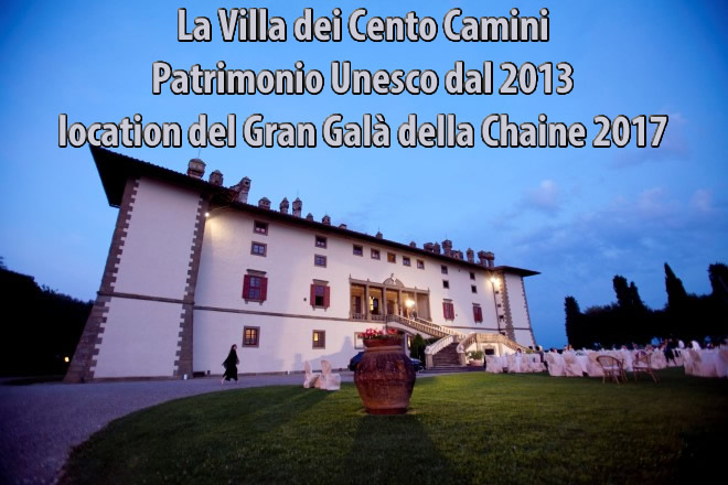 La Villa dei Cento Camini, Patrimonio Unesco dal 2013, location del Gran Galà della Chaine 2017