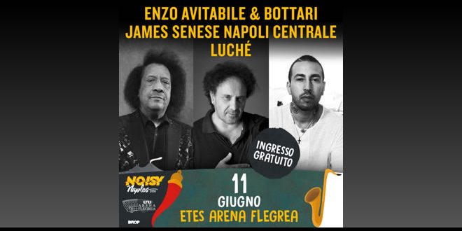 Avitabile, Senese e Luche al Noisy Naples Fest 2018