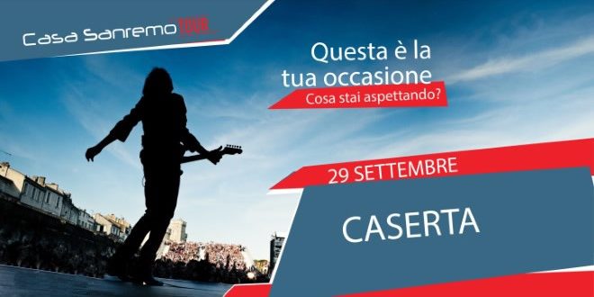 Casa Sanremo Tour 2018 - Caserta