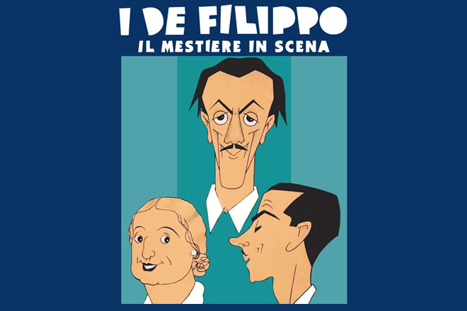 I De Filippo, il mestiere in scena