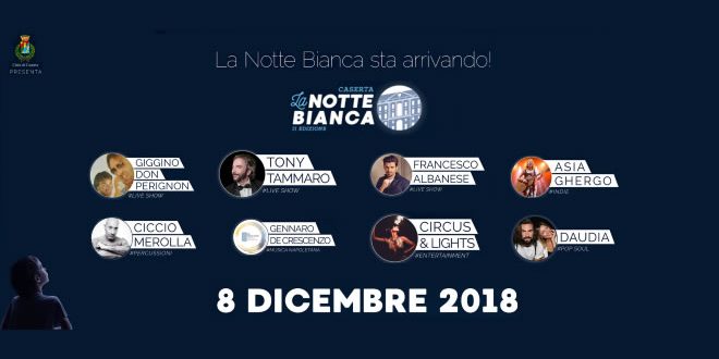 Notte Bianca a Caserta 2018