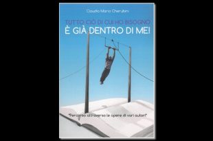 Tutto ciò di cui ho bisogno è già dentro di me, di Claudio Mario Cherubini