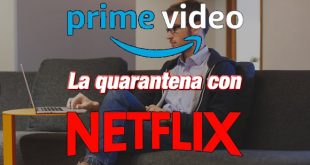 La quarantena con Amazon Prime Video e Netflix