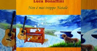 Non è mai troppo Natale - Luca Bonaffini