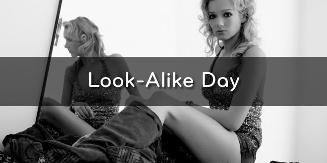 Look-Alike Day