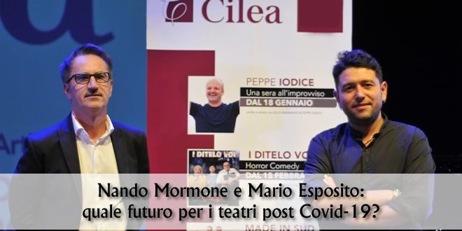 Nando Mormone e Mario Esposito per il Teatro Cilea