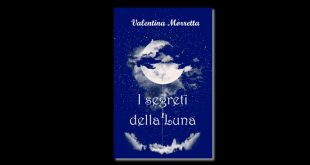 I segreti della Luna, di Valentina Morretta