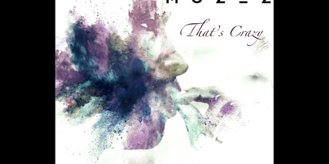 Mozez - That's Crazy