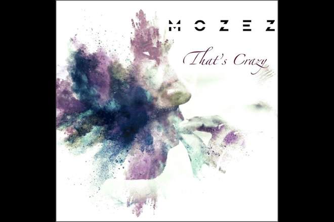 Mozez - That's Crazy