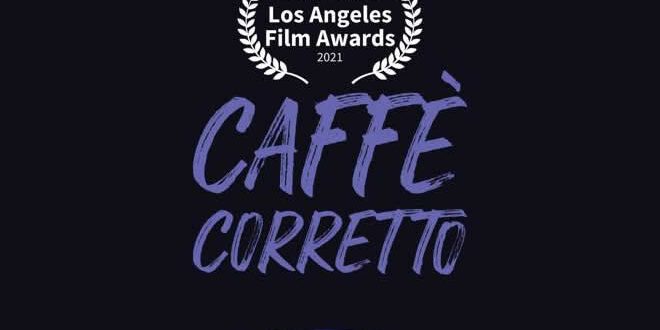 Caffè Corretto - LA Film Festival
