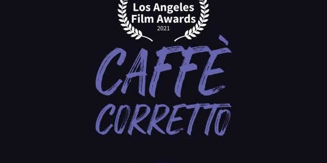 Caffè Corretto - LA Film Festival
