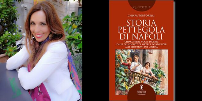 Chiara Tortorelli - Storia Pettegola di Napoli