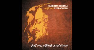 Pierangelo Bertoli - Due voci intorno a un fuoco
