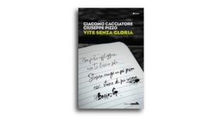 Vite senza Gloria, di Giuseppe Pizzo e Giacomo Cacciatore