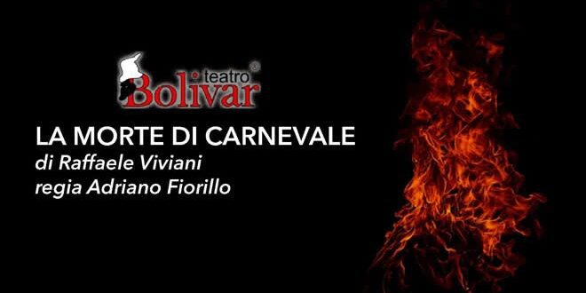 La morte di Carnevale al Teatro Bolivar