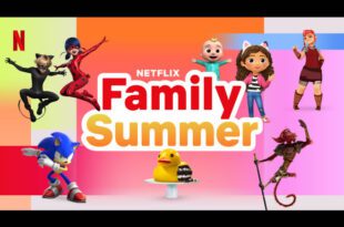 Netflix Family - Film e Serie TV per famiglie in Estate 2023