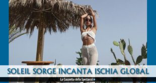 Soleil Sorge madrina di Ischia Global Fest 2023