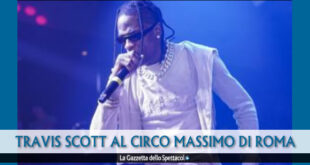 Travis Scott in concerto al Circo Massimo di Roma. Foto dal Web