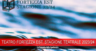 Teatro Fortezza Est - Stagione Teatrale 2023-24