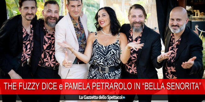 The Fuzzy Dice con Pamela Petrarolo per Bella Senorita