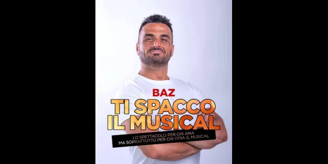 Marco BAZ Bazzoni in Ti spacco il musical