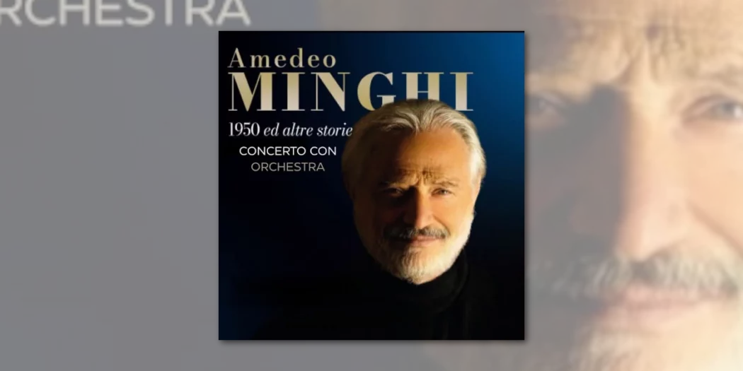 Amedeo Minghi, 1950 e altre storie con Orchestra