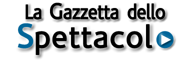La Gazzetta dello Spettacolo