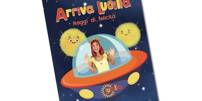 La copertina di Arriva Lucilla - Raggi di Felicità