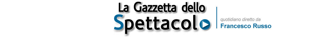 La Gazzetta dello Spettacolo